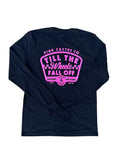 Till the Wheels Fall Off Long Sleeve