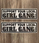 Support Your Local Girl Gang Sticker